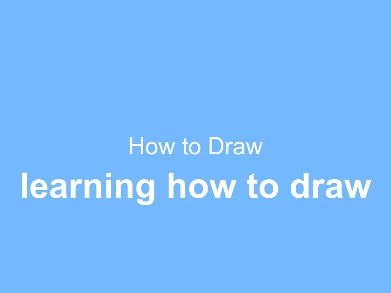 Learning How to Draw
